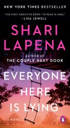 Everyone Here Is Lying : A Novel