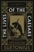 The Lives of the Caesars : (Penguin Classics Deluxe Edition)