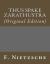 Thus Spake Zarathustra : (Original Edition) Thus Spake Zarathustra : (Original Edition)