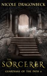 The Sorcerer (NOT USED-RETIRED) : Guardians of the Path Book 6