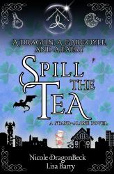 A Dragon, a Gargoyle, and a Faery Spill the Tea