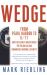 Wedge : From Pearl Harbor to 9/11: How the Secret War Between the FBI and CIA Has Endangered National Security