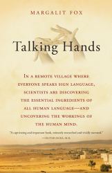Talking Hands : What Sign Language Reveals about the Mind