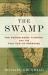 The Swamp : The Everglades, Florida, and the Politics of Paradise The Swamp : The Everglades, Florida, and the Politics of Paradise