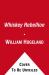 The Whiskey Rebellion : George Washington, Alexander Hamilton, and the Frontier Rebels Who Challenged America's Newfound Sovereignty