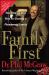 Family First : Your Step-By-Step Plan for Creating a Phenomenal Family