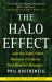 The Halo Effect : ... And the Eight Other Business Delusions That Deceive Managers