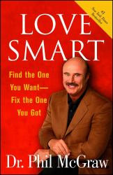 Love Smart : Find the One You Want--Fix the One You Got
