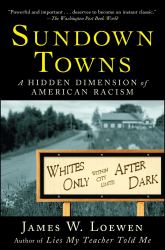 Sundown Towns : A Hidden Dimension of American Racism