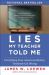 Lies My Teacher Told Me : Everything Your American History Textbook Got Wrong