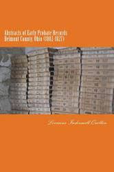 Abstracts of Early Probate Records, Belmont County, Ohio (1802-1827)
