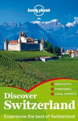 Lonely Planet Discover Switzerland
