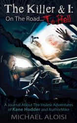 The Killer & I: on the Road to Hell