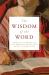 The Wisdom of the Word : Biblical Answers to Ten Pressing Questions about Catholicism
