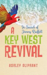 In Search of Jimmy Buffett : A Key West Revival