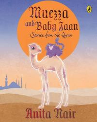 Muezza and Baby Jaan : Stories from the Quran