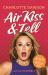 Air Kiss and Tell : Memoirs of a Blow-Up Doll
