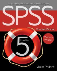 SPSS Survival Manual : A Step by Step Guide to Data Analysis Using IBM SPSS