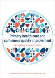 Primary Health Care and Continuous Quality Improvement : An Evidence-Based Guide