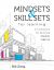 Mindsets and Skill Sets for Learning : A Framework for Building Student Agency (Your Guide to Fostering Learner Self-Agency and Increasing Student Engagement) Mindsets and Skill Sets for Learning : A Framework for Building Student Agency (Your Guide to Fostering Learner Self-Agency and Increasing Student Engagement)