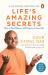 Life's Amazing Secrets : How to Find Balance and Purpose in Your Life Life's Amazing Secrets : How to Find Balance and Purpose in Your Life