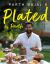 Plated by Parth : Whisk, Bake, Indulge