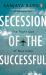 Secession of the Successful : The Flight Out of New India