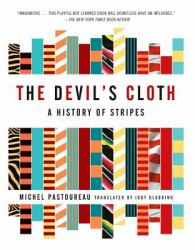 The Devil's Cloth : A History of Stripes