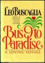Bus 9 to Paradise : A Loving Voyage