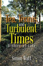 Tea, Tennis, and Turbulent Times : A Slice of Life