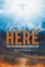 Come up Here : Jesus the Warrior King Is Coming Soon
