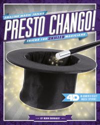 Presto Chango! Tricks for Skilled Magicians : 4D a Magical Augmented Reading Experience