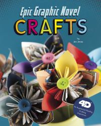 Epic Graphic Novel Crafts : 4D an Augmented Reading Crafts Experience