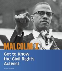 Malcolm X : Get to Know the Civil Rights Activist
