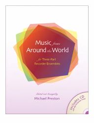 Music from Around the World : For Three Part Recorder Ensembles