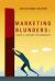 Marketing Blunders : Cases & Lessons for Managers