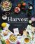 Harvest : 180 Recipes Through the Seasons