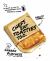 Chefs Eat Toasties Too : A Pro's Guide to Reinventing Your Sandwich Game