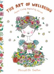 The Art of Wellbeing : Joyous Living Inspired by Nature