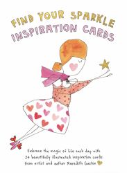 Find Your Sparkle Inspiration Cards : Embrace the Magic of Life Each Day with 24 Beautifully Illustrated Cards