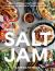 From Salt to Jam : Make Kitchen Magic with Sauces, Seasonings and More Flavour Sensations