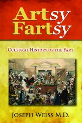 Artsy Fartsy - Cultural History of the Fart (Color) : Cultural History of the Fart (Color)