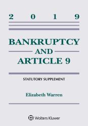 Bankruptcy and Article 9 : 2019 Statutory Supplement