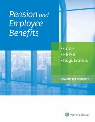 Pension and Employee Benefits Code ERISA Regulations : As of January 1, 2020 (Committee Reports)