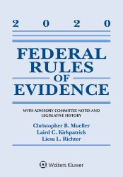 Federal Rules of Evidence: with Advisory Committee Notes and Legislative History : 2020 Statutory Supplement