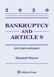 Bankruptcy and Article 9 : 2020 Statutory Supplement