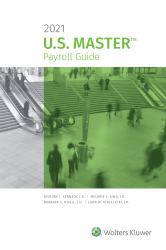 U. S. Master Payroll Guide : 2021 Edition