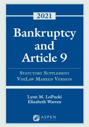 Bankruptcy and Article 9 : 2021 Statutory Supplement, VisiLaw Marked Version