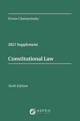 Constitutional Law, Sixth Edition : 2021 Case Supplement