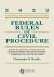 Federal Rules of Civil Procedure : With Advisory Committee Notes, Selected Provisions of the Federal Rules of Appellate Procedure, Selected Federal Statutes, the Federal Rules of Evidence, the United States Constitution, and Supplementary Cases, Notes, a